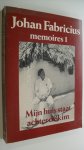 Fabricius Johan - Memoires 1 Mijn huis staat achter de kim