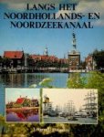 Heide, Gerrit van der - Langs het Noordhollands- en Noordzeekanaal