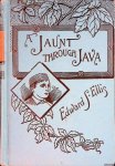 Ellis, Edward S. - A Jaunt through Java. The Story of a Journey to the Sacred Mountain by Two American Boys Ellis, Edward S. - A Jaunt through Java. The Story of a Journey to the Sacred Mountain by Two American Boys