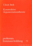 BERK, U. - Konstruktive Argumentationstheorie.
