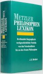 LUTZ, B., (HRSG.) - Metzler Philosophen Lexikon. Dreihundert biographisch-werkgeschichtliche Porträts von den Vorsokratikern bis zu den neuen Philosophen. Mit 268 Abbildungen. Unter redaktioneller Mitarbeit von C. Dehlinger, K. Fischer, T. Jung und H. Oßmann.