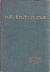 Stuvel, H.J. - Volle kracht vooruit. Bronsmotoren 1907-1957