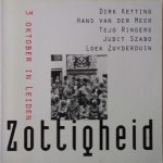 Ketting, Dirk. Hans van der Meer. Tejo Ringers. Judit Szabo. Loek Zuyderduin (fotografie). Pieter van Dam (tekst) - Zottigheid. 3 oktober in Leiden