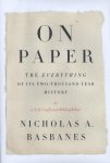 Basbanes, Nicholas A. - On Paper The Everything of Its Two-Thousand-Year History