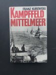 Kurowski, Franz - Kampffeld Mittelmeer