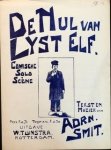 Smit, Adrn.: - De nul van lijst elf. Comische solo scène