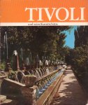 Cartocci, Sergio - Tivoli. Das Tiburtinaland in der Geschichte und in der Kunst. Villa d`Este / Villa Gregoriana / Villa Adriana