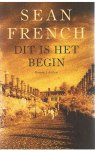 French, Sean - Dit is het begin