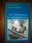 Spengen, W. van (red.) - Van kolonisatie tot zelfontwikkeling