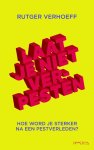 Rutger Verhoeff - Laat je niet verpesten