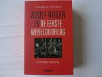 Weber, Thomas - Adolf Hitler en de Eerste Wereldoorlog / het ware verhaal
