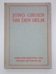 Kettmann, George jr. - Jong groen om den helm