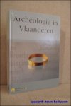 DE BOE, Guy ( uitg. ); - ARCHEOLOGIE IN VLAANDEREN. ARCHAEOLOGY IN FLANDERS VIII. 2001/2002