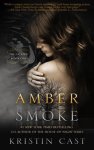 Kristin Cast, Cast - Amber Smoke