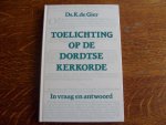 Gier de K. Ds. - Toelichting op de dordtse kerkorde