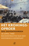 Duivenvoorden, E. - Het kroningsoproer / 30 april 1980 - reconstructie van een historisch keerpunt