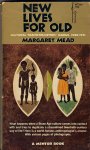 MEAD, MARGARET - New lives for old. Cultural transformation - Manus 1928-1953