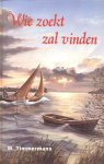 Timmermans, M. - Timmermans, M.-Wie zoekt zal vinden