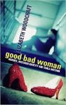 Woodcraft, Elizabeth - Good bad woman