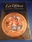 Caneva, Caterina - Cecchi, Alessandro - Natali, Antonio - Les Offices. Guide aux collections et catalogue des peintures