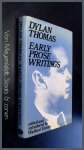 Thomas, Dylan - Early prose writings Thomas, Dylan - Early prose writings