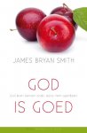 James Bryan Smith - Worden als Jezus 1 - God is goed