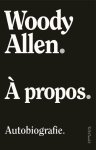 Woody Allen - A Propos