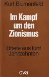Blumenfeld, Kurt - Im Kampf um den Zionismus. Briefe aus 5 Jahrzehnten