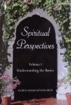 Maharaj Charan Singh - Spiritual Perspectives. Volume 1 understanding the Basics