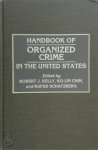 Robert J. Kelly, Ko-Lin Chin, Rufus Schatzberg - Handbook of Organized Crime in the United States