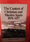 Reilly, B.F. - The Contest of Christian and Muslim Spain 1031-1157