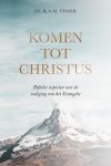 Visser, Ds. R.A.M. - Visser, Ds. R.A.M.-Komen tot Christus (nieuw)