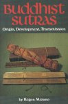 Kogen Mizuno - Buddhist Sutras: Origin, Development, Transmission