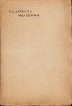 BOUTENS, P.C. (vert.). PLATO - Platoons Phaidoon. (1e druk van slechts 50 exemplaren).