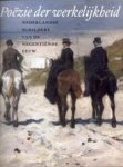Heteren, M. van, Jansen, G., Leeuw, R. de - Poëzie der werkelijkheid. Nederlandse schilders van de negentiende eeuw.