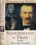 Traill, David A. - Schliemann of Troy: Treasure and deceit.