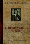 Love, Christophorus - Love, Christophorus-Eertijds verre..., nu nabij (nieuw)