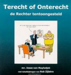 Muylwijck, Jesse van - Terecht of Ontereht / de Rechter tentoongesteld