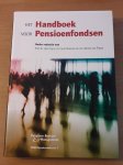 Frijns, Jean & Carel Petersen & Benne van Popta (onder redactie van) - Het handboek voor pensioenfondsen