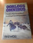 Woss, Fritz - Oorlogsomnibus. Met de titels: Honden, wilt ge eeuwig leven? en De vis begint aan de kop te stinken.