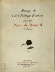 Pierre de Ronsard - Abbrégé de l'Art Poëtique François Prose par Pierre de Ronsard Pierre de Ronsard - Abbrégé de l'Art Poëtique François Prose par Pierre de Ronsard