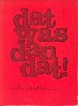 HULST, H. VAN - Dat was dan dat! Uitgegeven bij het afscheid van  de heer Thomassen als burgemeester van Rotterdam