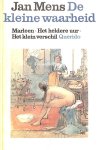Mens, Jan - De kleine waarheid, trilogie