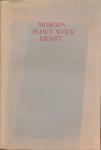  - Morgen Is het Weer Ernst