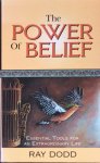 Dodd, Ray - The power of belief; essential tools for an extraordinary life