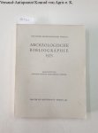 Reincke, Gerhard und Barbara Oehmke: - Archäologische Bibliographie 1975 :