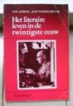 Anbeek, Ton en Goedegebuure, Jaap - Literaire leven in de twintigste eeuw