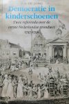DE JONG Jos - Democratie in kinderschoenen. Twee referenda over de eerste Nederlandse grondwet, 1797-1798