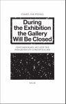 C. van Winkel 234361, Camiel van Winkel 234361 - During the Exhibition the Gallery Will Be Closed contemporary Art and the Paradoxes of Conceptualism