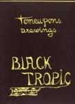 TOMEU PONS - Black tropic. Pictures and drawings. English edition